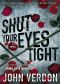 [Dave Gurney 02] • Shut Your Eyes Tight